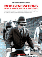 Mod generations. Musica, rabbia, stile e altre storie