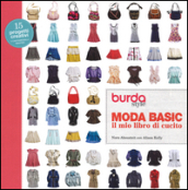 Moda basic. Il mio libro di cucito. Burda style. Ediz. a colori