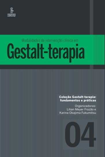 Modalidades de intervenção clínica em Gestalt-terapia - Karina Okajima Fukumitsu - Lilian Meyer Frazão