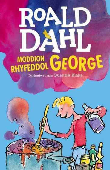 Moddion Rhyfeddol George - Dahl Roald