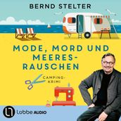 Mode, Mord und Meeresrauschen - Camping-Krimi (Gekürzt)