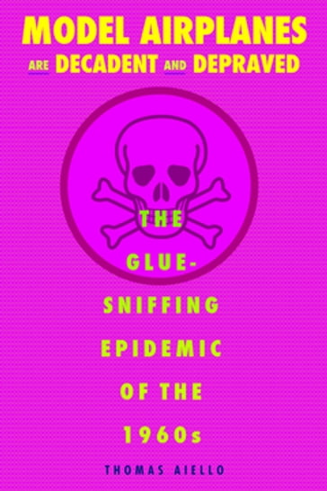 Model Airplanes are Decadent and Depraved - Thomas Aiello