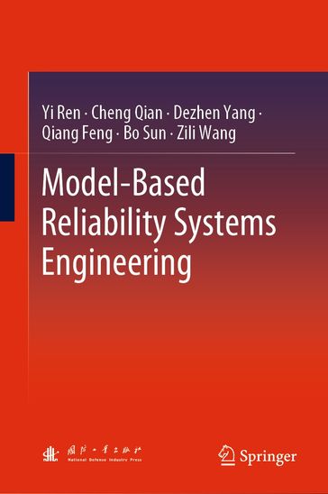 Model-Based Reliability Systems Engineering - Yi Ren - Cheng Qian - Dezhen Yang - Qiang Feng - Bo Sun - Zili Wang