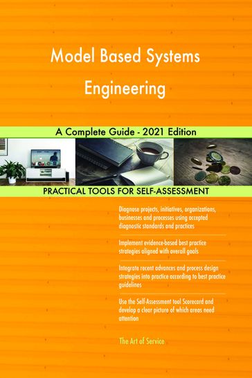 Model Based Systems Engineering A Complete Guide - 2021 Edition - Gerardus Blokdyk