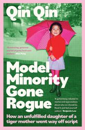 Model Minority Gone Rogue