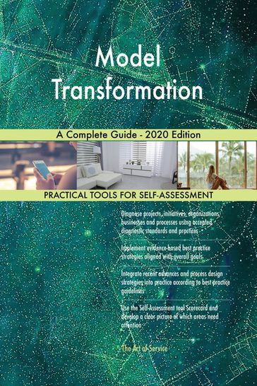 Model Transformation A Complete Guide - 2020 Edition - Gerardus Blokdyk