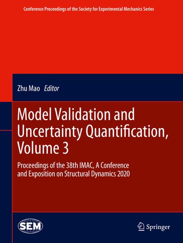 Model Validation and Uncertainty Quantification, Volume 3