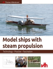 Model ships with steam propulsion