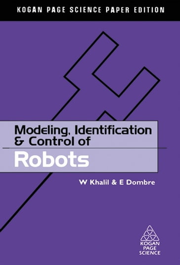 Modeling, Identification and Control of Robots - E. Dombre - W. Khalil
