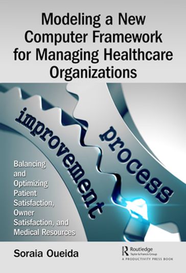 Modeling a New Computer Framework for Managing Healthcare Organizations - Soraia Oueida