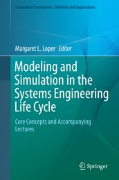 Modeling and Simulation in the Systems Engineering Life Cycle