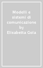 Modelli e sistemi di comunicazione