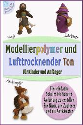 Modelliere Polymer und lufttrockener Ton für Kinder und Anfänger