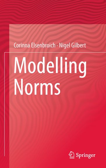 Modelling Norms - Corinna Elsenbroich - Nigel Gilbert