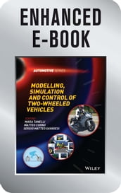 Modelling, Simulation and Control of Two-Wheeled Vehicles, Enhanced Edition