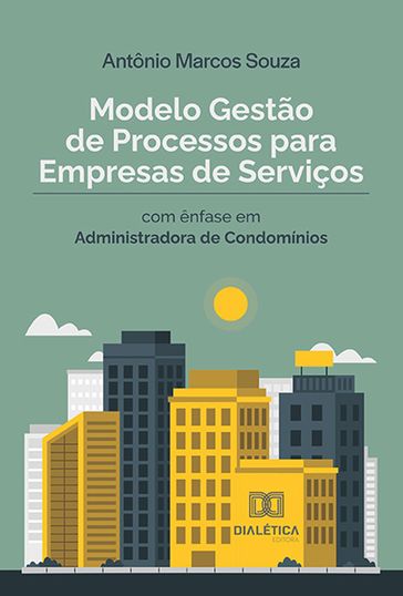 Modelo Gestão de Processos para Empresas de Serviços - Antônio Marcos Souza