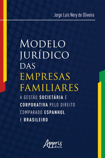 Modelo Jurídico das Empresas Familiares: - Jorge Luís Nery de Oliveira