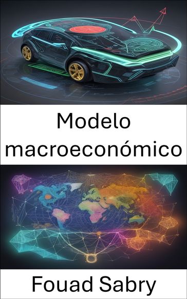 Modelo macroeconómico - Fouad Sabry