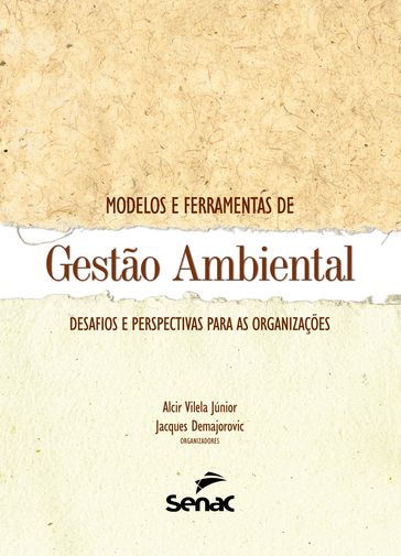 Modelos e ferramentas de gestão ambiental - Alcir Vilela Júnior - Jacques Demajorovic