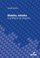 Modelos, métodos e artefatos de projetos