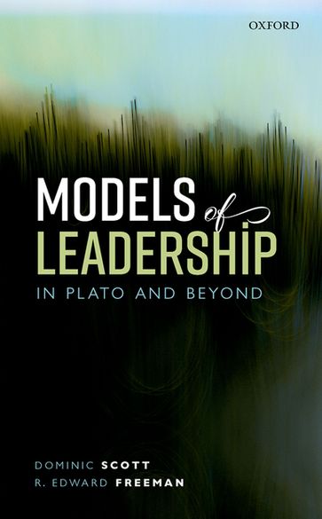 Models of Leadership in Plato and Beyond - Dominic Scott - R. Edward Freeman