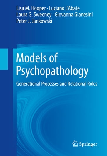 Models of Psychopathology - Giovanna Gianesini - Laura G. Sweeney - Lisa M. Hooper - Luciano L