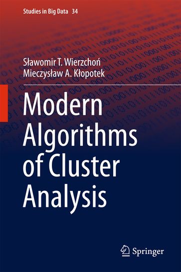 Modern Algorithms of Cluster Analysis - Mieczyslaw Kopotek - Slawomir Wierzcho