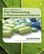 Modern Applications of Plant Biotechnology in Pharmaceutical Sciences