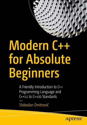 Modern C++ for Absolute Beginners - Slobodan Dmitrovi