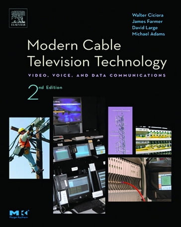 Modern Cable Television Technology - David Large - James Farmer - Michael Adams - Walter Ciciora