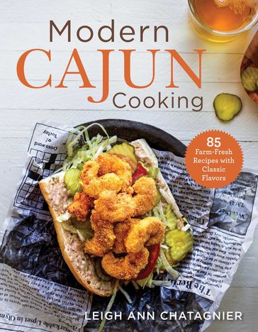 Modern Cajun Cooking - Leigh Ann Chatagnier