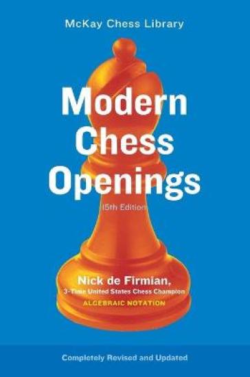 Modern Chess Openings - Nick de Firmian