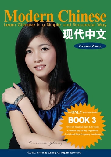 Modern Chinese (BOOK 3) - Learn Chinese in a Simple and Successful Way - Series BOOK 1, 2, 3, 4 - Vivienne Zhang