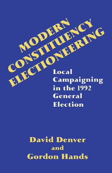 Modern Constituency Electioneering - David Denver - Gordon Hands