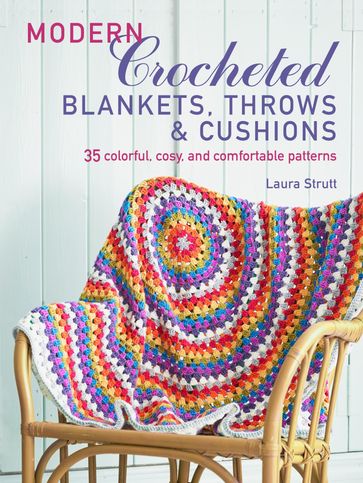 Modern Crocheted Blankets, Throws and Cushions (UK) - Laura Strutt
