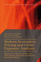 Modern Derivatives Pricing and Credit Exposure Analysis