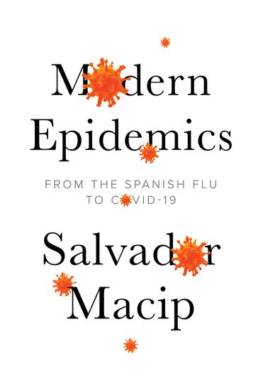 Modern Epidemics - Salvador Macip
