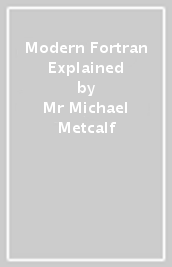 Modern Fortran Explained