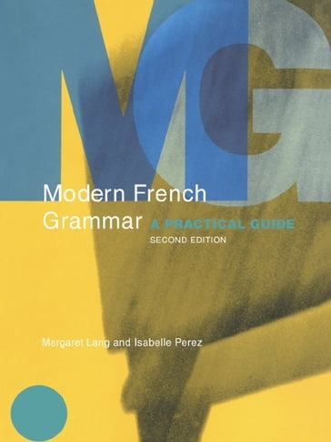 Modern French Grammar - Margaret Lang - Isabelle Perez