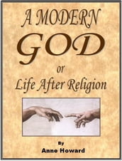 A Modern God, or Life After Religion