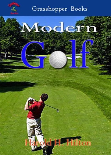 Modern Golf - Harold H. Hilton