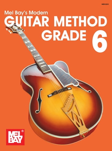 Modern Guitar Method Grade 6 - Mel Bay