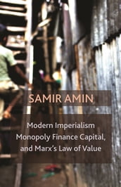Modern Imperialism, Monopoly Finance Capital, and Marx s Law of Value