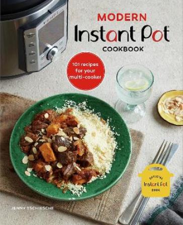 Modern Instant Pot (R) Cookbook - Jenny Tschiesche