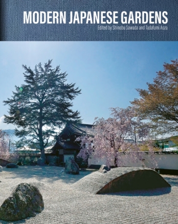 Modern Japanese Gardens - Shinobu Sawada - Tadafumi Aoza