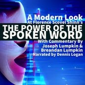 Modern Look at Florence Scovel Shinn s The Power of the Spoken Word, A