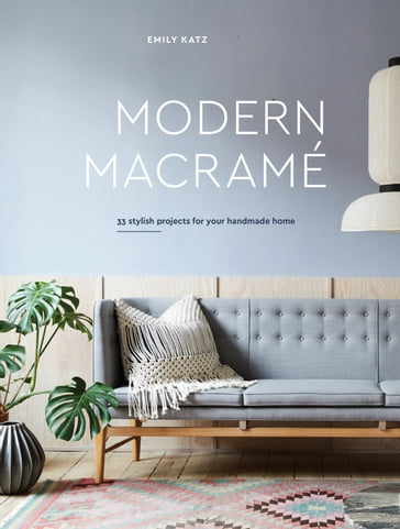 Modern Macrame - Emily Katz