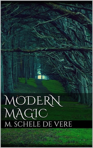 Modern Magic - M. Schele De Vere