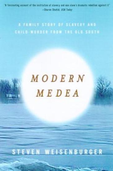 Modern Medea - Steven Weisenburger