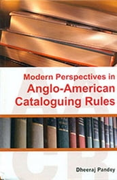 Modern Perspectives In Anglo-American Cataloguing Rules